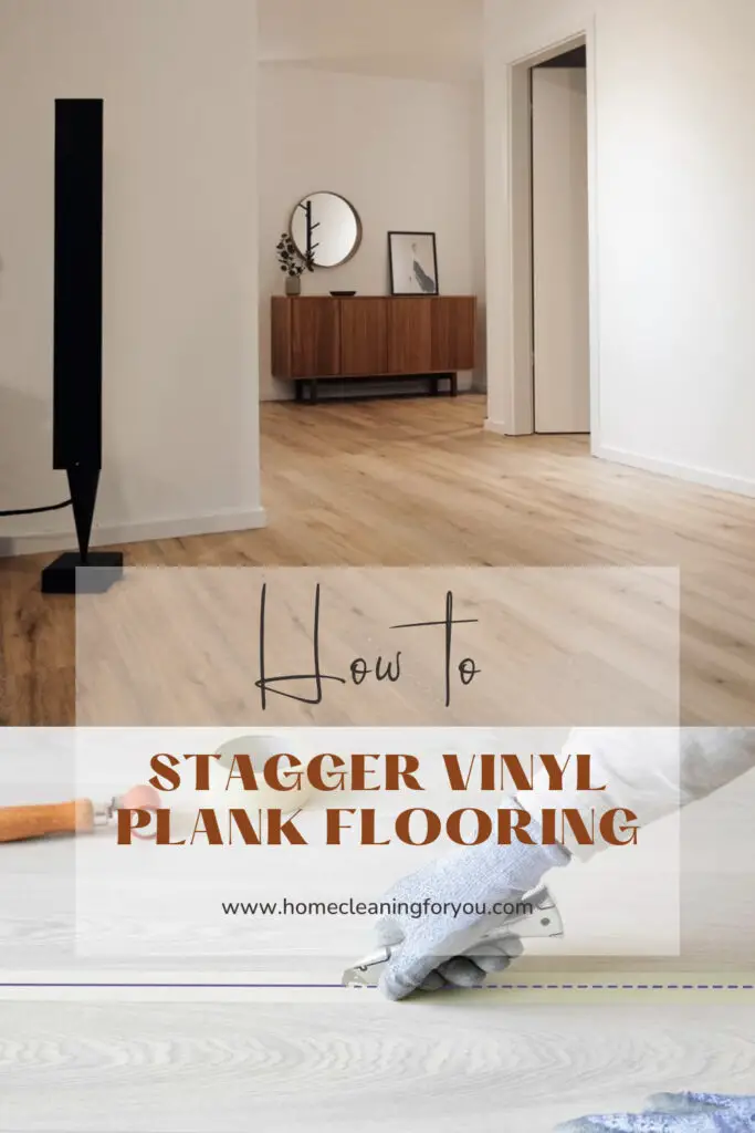 How To Stagger Vinyl Plank Flooring