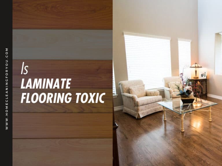 Is Laminate Flooring Toxic – Decode All Information 2024